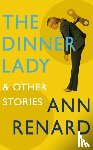 Renard, Ann - The Dinner Lady and Other Stories