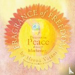 Vasani, Heena - Fragrance of Freedom