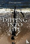 Hilliard, Alan - Dipping into Life