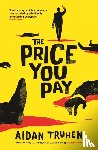 Truhen, Aidan - The Price You Pay