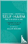 House, Allan - Understanding and Responding to Self-Harm