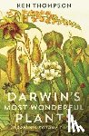 Thompson, Ken - Darwin's Most Wonderful Plants - Darwin's Botany Today