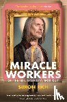 Rich, Simon - Miracle Workers
