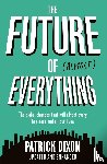 Dixon, Patrick - The Future of Almost Everything