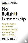 Hirst, Chris - No Bullsh*t Leadership