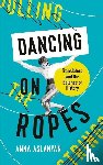 Aslanyan, Anna - Dancing on Ropes