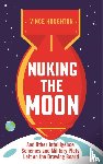 Houghton, Vince - Nuking the Moon
