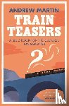 Martin, Andrew - Train Teasers
