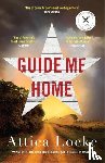 Locke, Attica - Guide Me Home