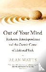 Watts, Alan - Out of Your Mind
