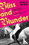 Gosling, Victoria - Bliss & Blunder