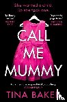 Baker, Tina - Call Me Mummy