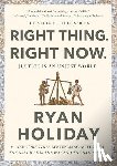 Holiday, Ryan - Right Thing, Right Now