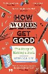 Lee, Rebecca - How Words Get Good