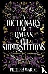 Waring, Philippa - A Dictionary of Omens and Superstitions