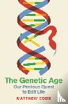 Cobb, Professor Matthew - The Genetic Age