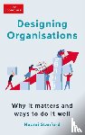 Stanford, Naomi - Designing Organisations
