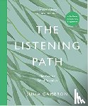 Julia Cameron - The Listening Path - The Creative Art of Attention - A Six Week Artist's Way Programme