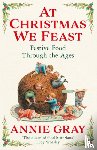 Gray, Annie - At Christmas We Feast