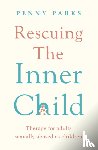 Parks, Penny - Rescuing the 'Inner Child'