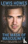 Howes, Lewis - The Mask of Masculinity