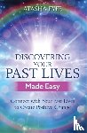 Fyfe, Atasha - Discovering Your Past Lives Made Easy