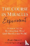 Grout, Pam - The Course in Miracles Experiment