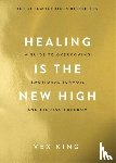 King, Vex - Healing Is the New High