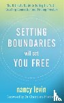 Levin, Nancy - Setting Boundaries Will Set You Free