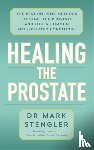 Stengler, Dr. Mark - Healing the Prostate