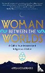 Colorado, Apela - Woman Between the Worlds