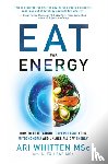 Whitten, Ari, Leaf, Alex - Eat for Energy