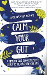Wheatley-McGrain, Cara - Calm Your Gut