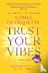 Choquette, Sonia - Trust Your Vibes (Revised Edition)