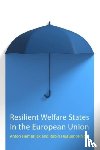 Hemerijck, Prof. Anton (European University Institute), Huguenot-Noel, Robin (European University Institute) - Resilient Welfare States in the European Union