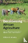 Moseley, Prof. William G. (Macalester College) - Decolonizing African Agriculture