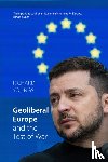 Youngs, Richard - Geoliberal Europe and the Test of War
