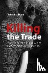 Milburn, Richard - Killing the Trade