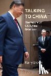 Brown, Prof. Kerry (King's College London) - Talking to China