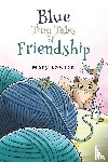 Lawson, Mary - Blue: Tiny Tales of Friendship