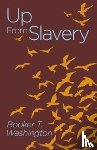 Washington, Booker T. - Up from Slavery