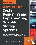 Hackett, Michael, Umrao, Vikhyat, Singh, Karan, Fisk, Nick - Ceph: Designing and Implementing Scalable Storage Systems