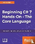 Owsiak, Tom - Beginning C# 7 Hands-On - The Core Language