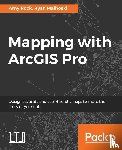 Rock, Amy, Malhoski, Ryan - Mapping with ArcGIS Pro