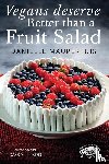 Maupertuis, Danielle - Vegans Deserve Better than a Fruit Salad
