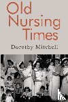 Mitchell, Dorothy - Old Nursing Times