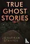 Stanyer, Jonathan - True Ghost Stories