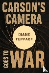 Tuppack, Diane - Carson's Camera Goes to War