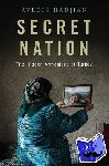 Hadjian, Avedis - Secret Nation - The Hidden Armenians of Turkey
