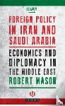 Mason, Robert (Lancaster University - Foreign Policy in Iran and Saudi Arabia